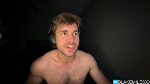 Blake Miles online show from July 22, 2:47 am