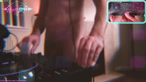 NakedBPM online show from May 14, 4:06 pm